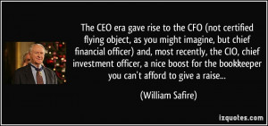 The CEO era gave rise to the CFO (not certified flying object, as you ...
