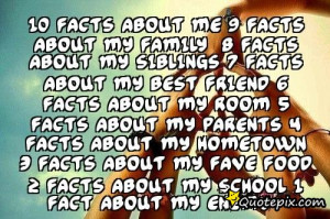 10 facts about me9 facts about my family 8 facts about my siblings7 ...