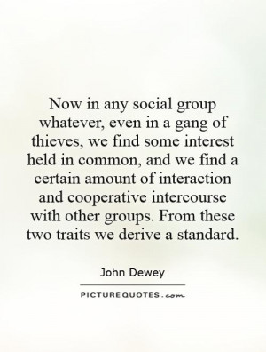 ... groups. From these two traits we derive a standard. Picture Quote #1