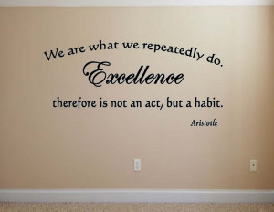 We Are What We Repeatedly Do | Motivational Wall Quotes
