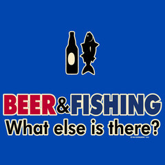 Funny Fishing Quotes For Men Beer and fishing, what else is