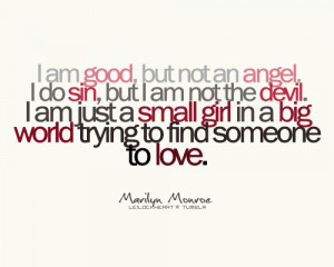 am good, but not an angel. I do sin, but I am not the devil. I am ...