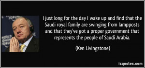 just long for the day I wake up and find that the Saudi royal family ...