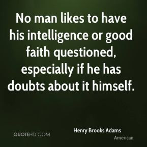 More Henry Brooks Adams Quotes