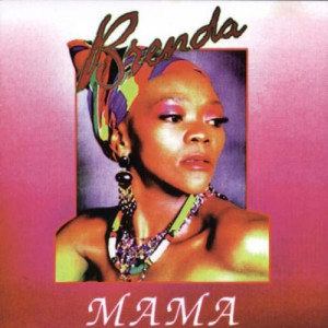 Related Links: Brenda Fassie , Mama