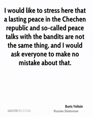 Boris Yeltsin Peace Quotes