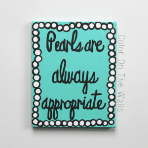 Pearls Are Always Appropriate - Jackie Kennedy Quote On Canvas