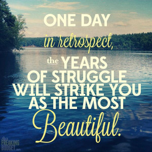 One day, in retrospect, the years of struggle... Sigmund Freud quote