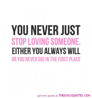 Love Someone Quotes Stop loving someone