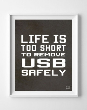 Life is too short Print, Inspirational Quote, USB Poster, Computer ...