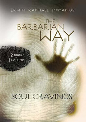 Start by marking “The Barbarian Way / Soul Cravings” as Want to ...