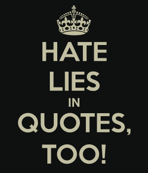 Hate Liars Favorite Sayings