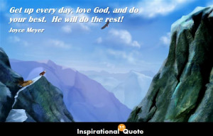 Joyce-Meyer-Get-up-every-day-love-God-and-do-your-best..jpg
