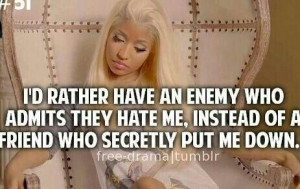 Nicki minaj, quotes, sayings, enemy, friend, wisdom