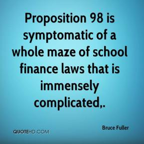 Bruce Fuller - Proposition 98 is symptomatic of a whole maze of school ...