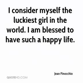 ... -finocchio-quote-i-consider-myself-the-luckiest-girl-in-the-world.jpg