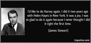 Jimmy Stewart Harvey Quotes I'd like to do harvey again.