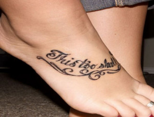 This Too Shall Pass Tattoo On Foot