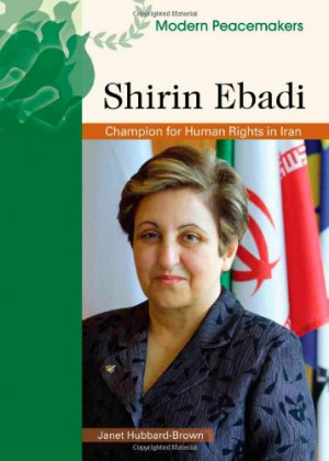 Shirin Ebadi (Modern Peacemakers)