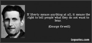 ... want to hear. (George Orwell) #quotes #quote #quotations #GeorgeOrwell