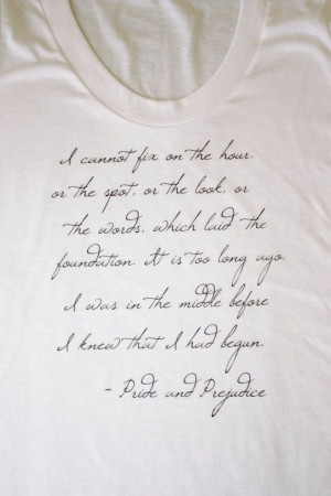Pride and Prejudice- Mr. Darcy Quote Tshirt - Women's White Flowy ...