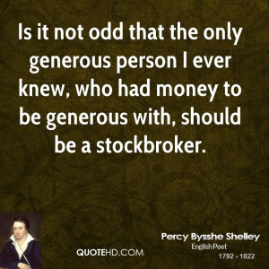 Not Odd That The Only Generous Person Ever Knew Who Had Money
