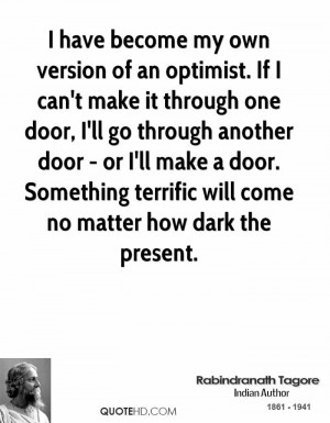 have become my own version of an optimist. If I can't make it ...