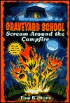 ... Scream Around the Campfire (Graveyard School, #24)” as Want to Read