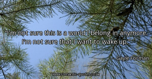 ... belong-in-anymore-im-not-sure-that-i-want-to-wake-up_600x315_12501.jpg