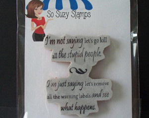 Snarky Rubber Stamps - Stupid Peopl e ...