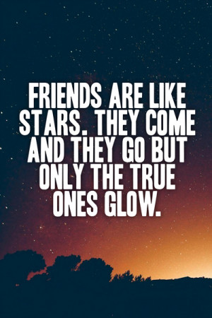Friends Are Like Stars Quote