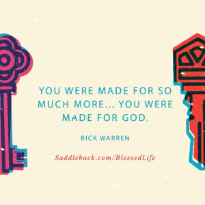 made for so much more... you were made for God.