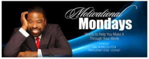 Join Me every MONDAY EVENING for Monday Motivation Call