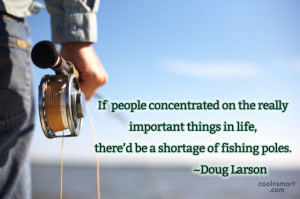 Funny Quote: If people concentrated on the really important...