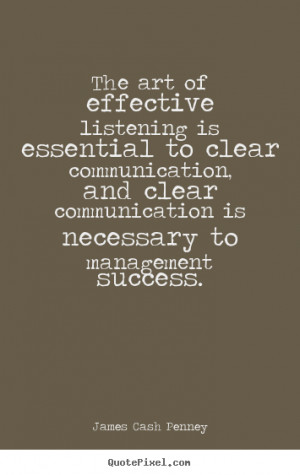 Success quote - The art of effective listening is essential..