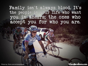 Family isn't always blood. It's the people in your life who want you ...