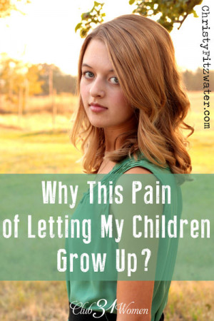Why This Pain of Letting My Children Grow Up?