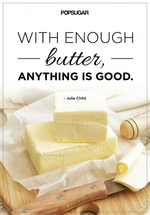 Hey, Good Lookin', Get Cookin'! Motivational Food Quotes