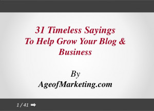 31 Timeless Sayings To Help You Grow Your Blog & Business