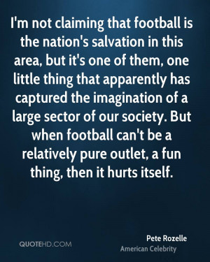 Pete Rozelle Imagination Quotes