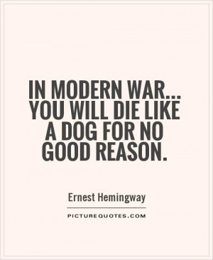 War Quotes Die Quotes Ernest Hemingway Quotes