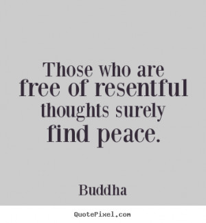 Resentment Quotes Buddha Quotes about inspirational