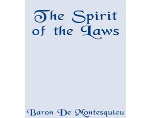 The Spirit of the Laws by Baron de Montesquieu