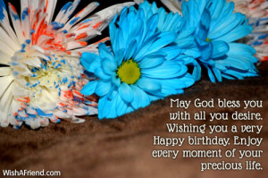 May God bless you with all you desire. Wishing you a very Happy ...