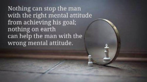 ... on Goal: Nothing can stop the man with the right mental attitude