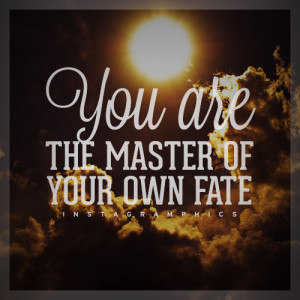 ... You Are The Master Of Your Own Fate Quote graphic from Instagramphics