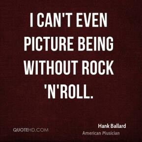 Hank Ballard - I can't even picture being without rock 'n'roll.
