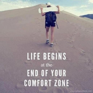 Quote #42 – Life begins at the end of your comfort zone.