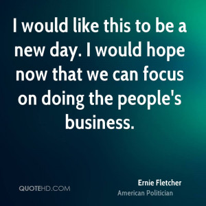 Ernie Fletcher Quotes