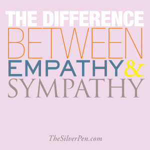 Empathy v. Sympathy | The Silver Pen